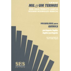 VOCABULARIO PARA QUIMICA - PORTUGUES/INGLES - INGLES/PORTUGUES - COL. MIL - 1