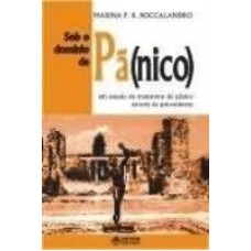 SOB O DOMINIO DO PA(NICO) - UM ESTUDO DO TRANSTORNO DO PANICO ATRAVES DA PS - 1