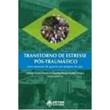 TRANSTORNO DE ESTRESSE POS-TRAUMATICO - UMA NEUROSE DE GUERRA EM TEMPOS DE - 1