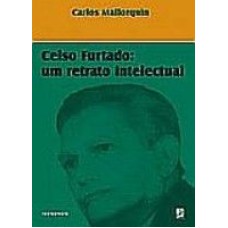 CELSO FURTADO - UM RETRATO INTELECTUAL