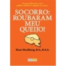 SOCORRO: ROUBARAM MEU QUEIJO!