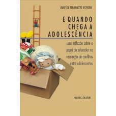 QUANDO CHEGA A ADOLESCENCIA - 1ª