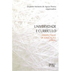 UNIVERSIDADE E CURRICULO - PERSPECTIVAS DE ADUCACAO GERAL - 1ª