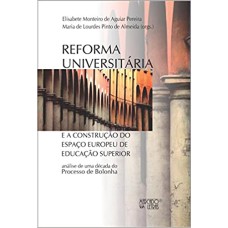 REFORMA UNIVERSITARIA - E A CONSTRUCAO DO ESPACO EUROPEU DE EDUCACAO SUPERI - 1ª