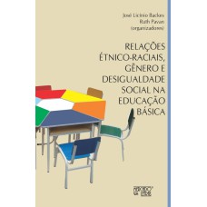 RELAÇÕES ÉTNICO-RACIAIS, GÊNERO E DESIGUALDADE SOCIAL NA EDUCAÇÃO BÁSICA