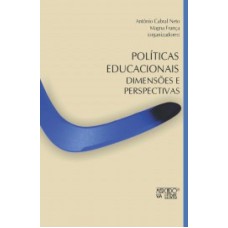 POLÍTICAS EDUCACIONAIS - DIMENSÕES E PERSPECTIVAS