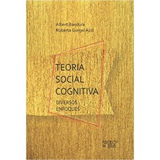 TEORIA SOCIAL COGNITIVA - DIVERSOS ENFOQUES