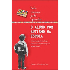 ALUNO COM AUTISMO NA ESCOLA, O