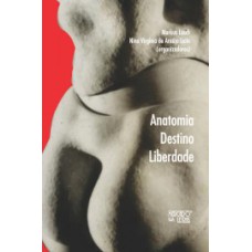 ANATOMIA DESTINO LIBERDADE