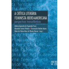 A CRITICA LITERARIA FEMINISTA IBERO-AMERICANA - PERSPECTIVAS TRANSATLANTICAS