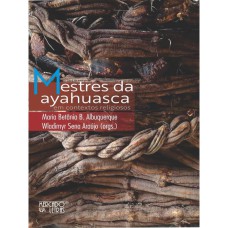 MESTRES DA AYAHUASCA EM CONTEXTOS RELIGIOSOS