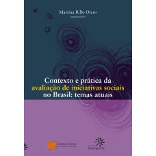 CONTEXTO E PRÁTICA DA AVALIAÇÃO DE INICIATIVAS SOCIAIS NO BRASIL - TEMAS ATUAIS