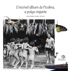 O INCRÍVEL ÁLBUM DE PICOLINA, A PULGA VIAJANTE