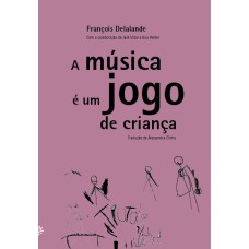 A MÚSICA É UM JOGO DE CRIANÇA