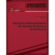 FORMAÇÃO E DESENVOLVIMENTO DE COLEÇÕES DE SERVIÇOS DE INFORMAÇÃO