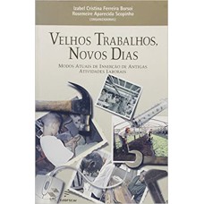 VELHOS TRABALHOS, NOVOS DIAS - 1