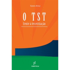 O TST - FRENTE A TERCEIRIZAÇÃO