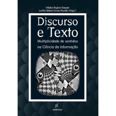 DISCURSO E TEXTO: MULTIPLICIDADE DE SENTIDOS NA CIÊNCIA DA INFORMAÇÃO