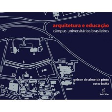 ARQUITETURA E EDUCAÇÃO - CAMPUS UNIVERSITÁRIOS BRASILEIROS