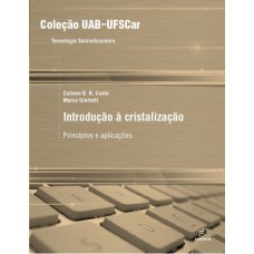 INTRODUÇÃO À CRISTALIZAÇÃO - PRINCÍPIOS E APLICAÇÕES