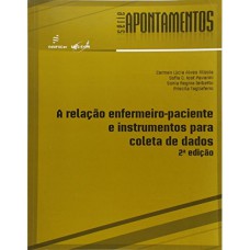 RELAÇÃO ENFERMEIRO-PACIENTE E INSTRUMENTOS PARA A COLETA DE DADOS