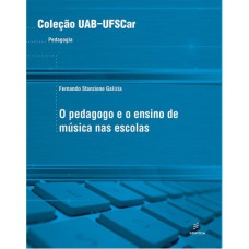 O PEDAGOGO E O ENSINO DE MÚSICA NAS ESCOLAS