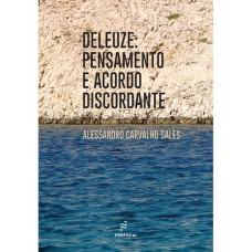 DELEUZE - PENSAMENTO E ACORDO DISCORDANTE