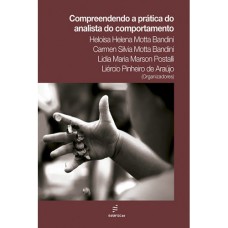 COMPREENDENDO A PRÁTICA DO ANALISTA DO COMPORTAMENTO