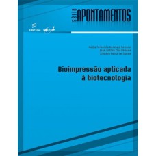 BIOIMPRESSÃO APLICADA À BIOTECNOLOGIA