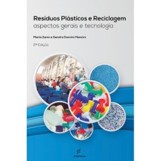 RESÍDUOS PLÁSTICOS E RECICLAGEM: ASPECTOS GERAIS E TECNOLOGIA