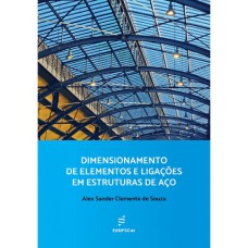 DIMENSIONAMENTO DE ELEMENTOS E LIGAÇÕES EM ESTRUTURAS DE AÇO