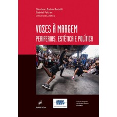 VOZES À MARGEM: PERIFERIAS, ESTÉTICA E POLÍTICA