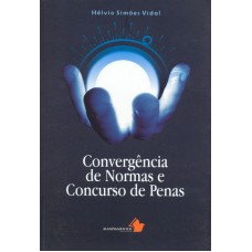 CONVERGENCIA DE NORMAS E CONCURSO DE PENAS