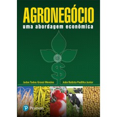 AGRONEGÓCIO: UMA ABORDAGEM ECONÔMICA