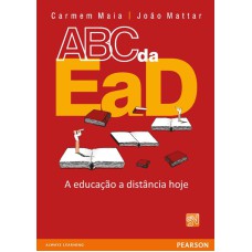 ABC DA EAD: A EDUCAÇÃO A DISTÂNCIA HOJE