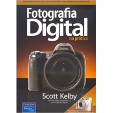 FOTOGRAFIA DIGITAL NA PRÁTICA: VOLUME 1