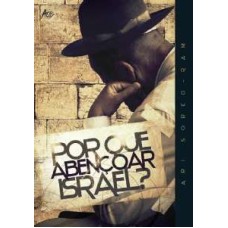 POR QUE ABENÇOAR ISRAEL?