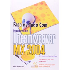 FAÇA DE TUDO COM DREAMWEAVER MX 2004