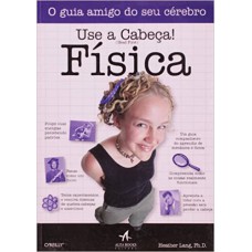 USE A CABEÇA! FÍSICA