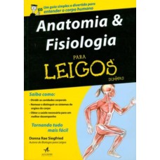 ANATOMIA E FISIOLOGIA PARA LEIGOS