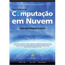 CLOUD COMPUTING. COMPUTAÇÃO EM NUVEM - UMA ABORDAGEM PRÁTICA