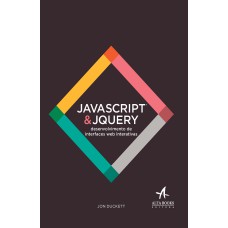 JAVASCRIPT E JQUERY - DESENVOLVIMENTO DE INTERFACES WEB INTERATIVAS