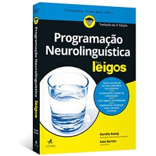 PROGRAMAÇÃO NEUROLINGUÍSTICA PARA LEIGOS