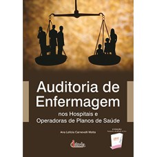 AUDITORIA DE ENFERMAGEM: NOS HOSPITAIS E OPERADORAS DE PLANOS DE SAÚDE