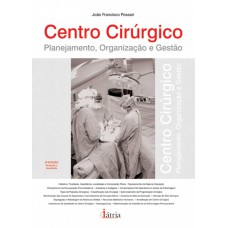 CENTRO CIRÚRGICO - PLANEJAMENTO, ORGANIZAÇÃO E GESTÃO