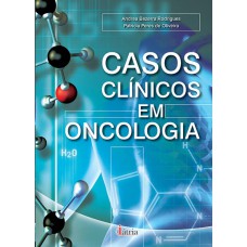 CASOS CLÍNICOS EM ONCOLOGIA