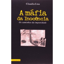 A MÁFIA DA INOCÊNCIA