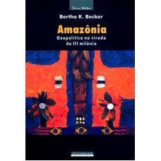 AMAZONIA, GEOPOLITICA NA VIRADA DO III MILENIO - COL. TERRA MATER - 2