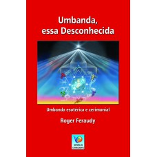 UMBANDA, ESSA DECONHECIDA - 5