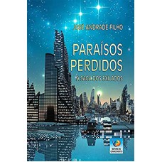 PARAÍSOS PERDIDOS - A SAGA DOS EXILADOS